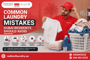 Common Laundry Mistakes Dubai Residents Should Avoid